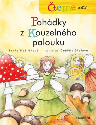 Kniha: Čteme sami – Pohádky z Kouzelného palouku - Čteme sami - 1. vydanie - Lenka Hoštičková