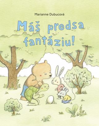 Kniha: Máš predsa fantáziu! - 1. vydanie - Marianne Dubucová