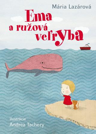 Kniha: Ema a ružová veľryba - Mária Lazárová