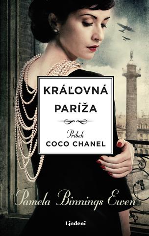 Kniha: Kráľovná Paríža - Príbeh Coco Chanel - 2. vydanie - Pamela Binnings Ewen