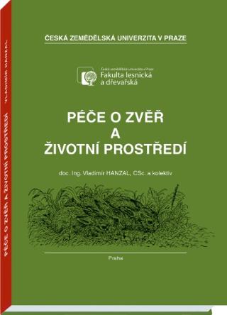 Kniha: Péče o zvěř a životní prostředí - Vladimír Hanzal