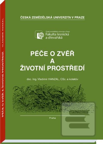Kniha: Péče o zvěř a životní prostředí - Vladimír Hanzal