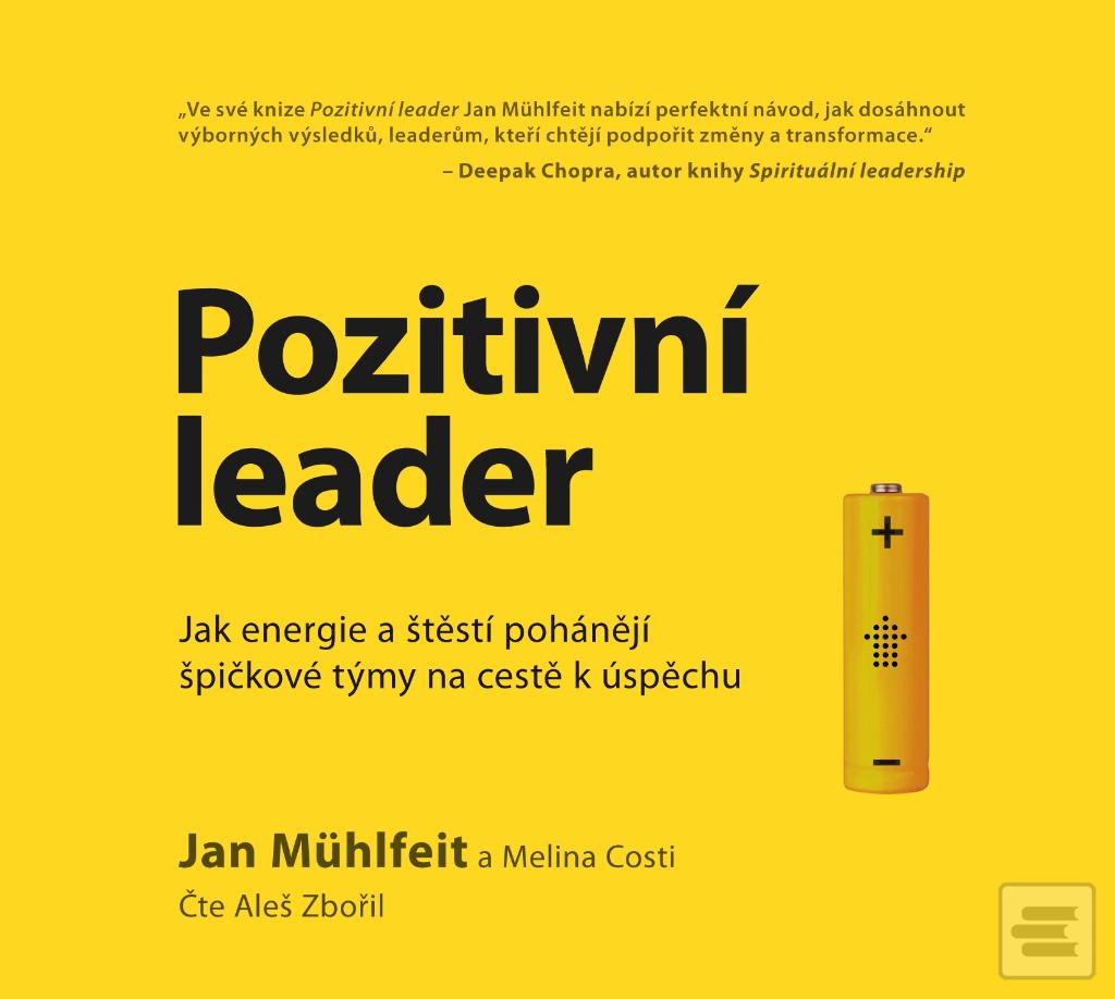 CD audio: Pozitivní leader - audiokniha - Jak energie a štěstí pohánějí špičkové týmy na cestě k úspěchu - 1. vydanie - Melina Costi, Jan Mühlfeit