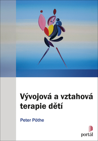 Kniha: Vývojová a vztahová terapie dětí - Peter Pöthe