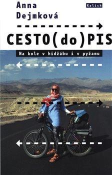 Kniha: CESTO(do)PIS Na kole v hidžábu i pyžamu - 1. vydanie - Anna Dejmková