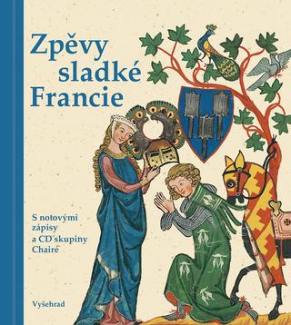 Kniha + CD: Zpěvy sladké Francie - 1. vydanie - Josef Krček