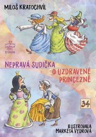 Kniha: Nepravá sudička, O uzdravené princezně - 1. vydanie - Miloš Kratochvíl