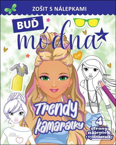 Buď módna Trendy kamarát…