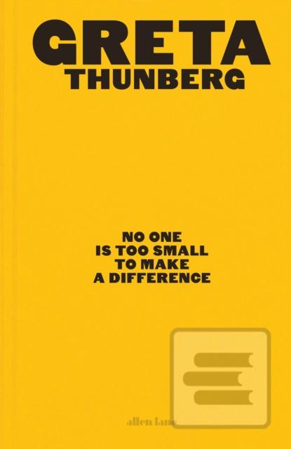 Kniha: No One Is Too Small to Make a Difference: Illustrated Edition - Greta Thunberg