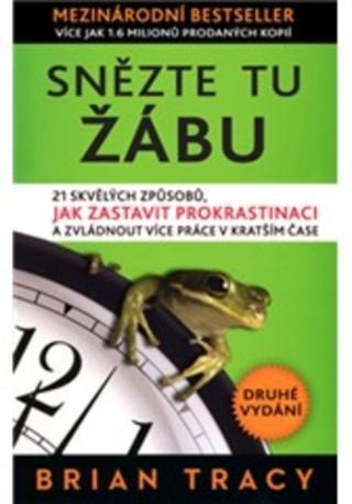 Kniha: Snězte tu žábu! 2 vyd. - Brian Tracy