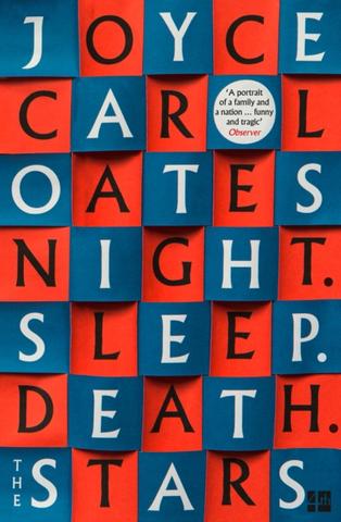 Kniha: Night. Sleep. Death. The Stars. - 1. vydanie - Joyce Carol Oatesová
