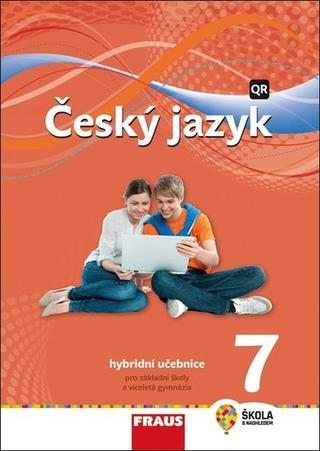 Kniha: Český jazyk 7 - Hybridní učebnice - Zdena Krausová; Renata Teršová; Helena Chýlová