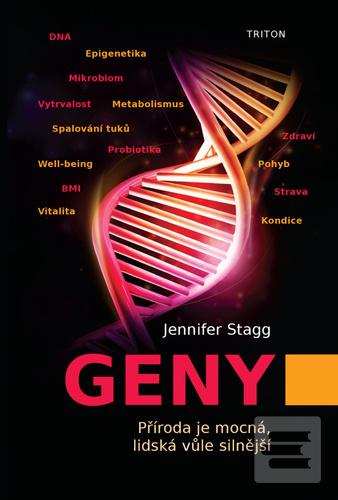 Kniha: Geny - Příroda je mocná, lidská, vůle silnější - 1. vydanie - Jennifer Stagg