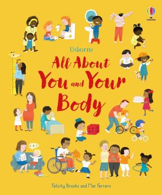 Kniha: All About You and Your Body - Felicity Brooksová