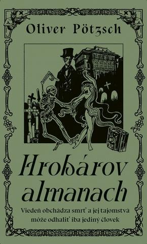 Kniha: Hrobárov almanach - 1. vydanie - Oliver Pötzsch