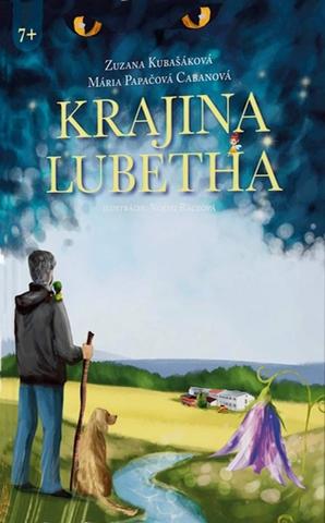 Kniha: Krajina Lubetha - 1. vydanie - Mária Papačová Cabanová, Zuzana Kubašáková