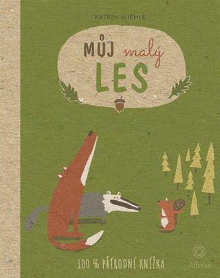 Kniha: Můj malý les - 1. vydanie - Katrin Wiehle