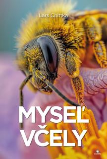 Kniha: Myseľ včely - Lars Chittka