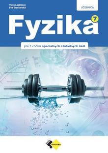 Kniha: Fyzika pre 7.ročník ŠZŠ - 2. vydanie - Eva Brestenská,Viera Lapitková