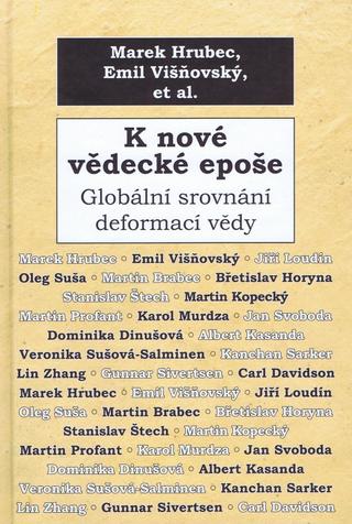 Kniha: K nové vědecké epoše - Globální srovnání deformací vědy - 1. vydanie - Marek Hrubec; Emil Višňovský