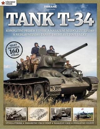 Kniha: Tank T-34 - Kompletní příběh vývoje a nasazení nejdůležitějšího a nejslavnějšího tanku druhé světové války - Mark Healy