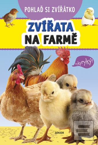 Kniha: Pohlaď si zvířátko Zvířátka na farmě - 1. vydanie