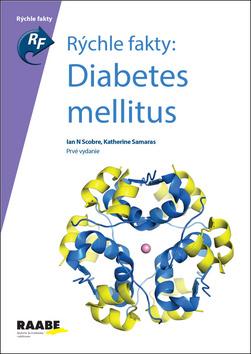 Kniha: Rýchle fakty: Diabetes mellitus - Rýchle fakty - 1. vydanie - Ian N Scobie; Katherine Samaras