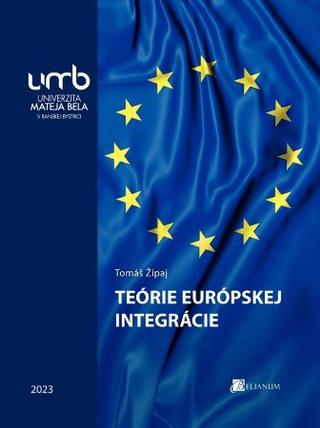 Kniha: Teórie európskej integrácie - Tomáš Žipaj