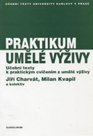 Kniha: Praktikum umělé výživy - 1. vydanie - Jiří Charvát a kolektiv