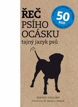 Kniha: Řeč psího ocásku - Tajný jazyk psů - 1. vydanie - Sophie Collins