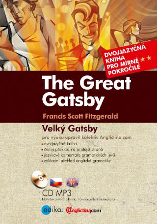 Kniha: Velký Gatsby - Dvojjazyčná kniha pro mírně pokročilé - 1. vydanie - Anglictina.com, Francis Scott Fitzgerald