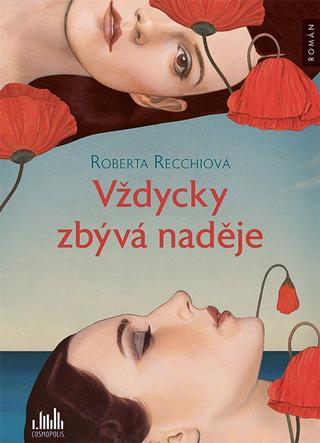 Kniha: Vždycky zbývá naděje - 1. vydanie - Rossella Roberta Recchia