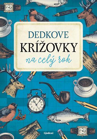 krížovky: Dedkove krížovky na celý rok - pre seniorov - 1. vydanie - autora  nemá