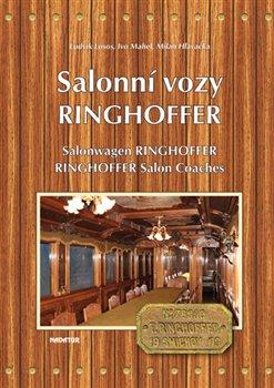 Kniha: Salonní vozy Ringhoffer - Salonwagens Ringhoffer/ Ringhoffer Salon Coaches - Milan Hlavačka