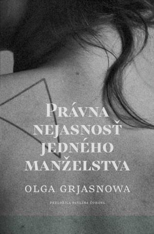 Kniha: Právna nejasnosť jedného manželstva - Olga Grjasnowa