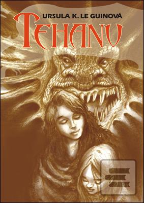 Kniha: Tehanu - Ursula K. Le Guin