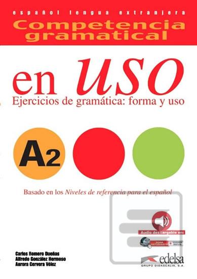 Kniha: Competencia gramatical en Uso A2 - Učebnice+CD - 1. vydanie - Romero Duenas Carlos; González Hermoso Alfredo; Cervera Vélez Aurora