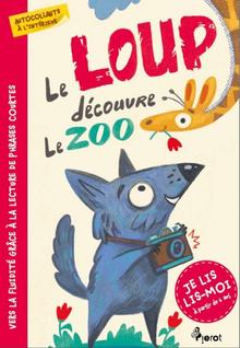 Kniha: Le loup découvre le Zoo- Je lis, lis-moi- avec autocollants! - 1. vydanie - Petr Šulc