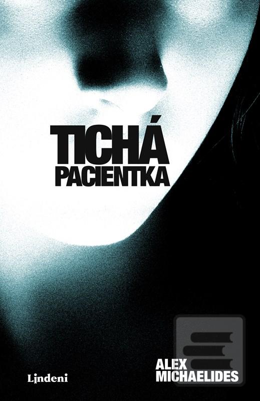 Kniha: Tichá pacientka - 2. vydanie - Alex Michaelides