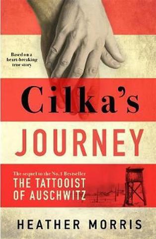Kniha: Cilka´s Journey : The Sunday Times bestselling sequel to The Tattooist of Auschwitz - 1. vydanie - Heather Morrisová
