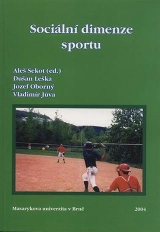 Kniha: Sociální dimenze sportu - 1. vydanie - Vladimír Jůva