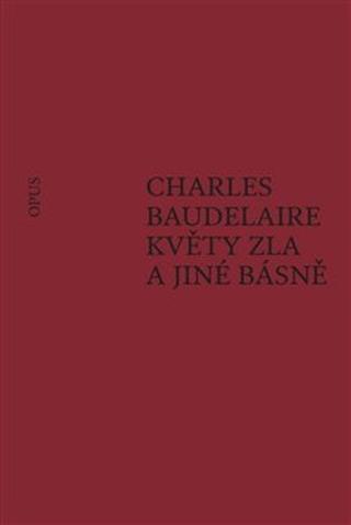 Kniha: Květy zla a jiné básně - Charles Baudelaire