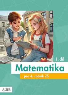 Kniha: Matematika pro 4. ročník ZŠ 1. díl - R. Blažková; Květoslava Matoušková; Milena Vaňurová
