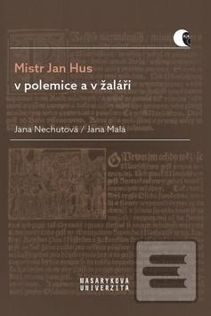 Mistr Jan Hus v polemice… (Jana Nechutová)