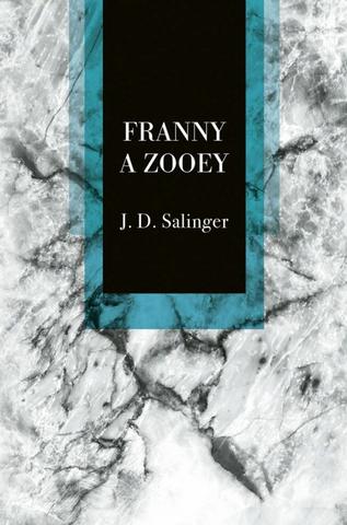 Kniha: Franny a Zooey - 2. vydanie - Jerome David Salinger