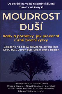 Kniha: Moudrost duší - Rady a poznatky, jak překonat různé životní výzvy - kolektiv