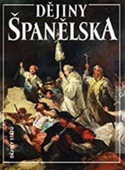 Kniha: Dějiny Španělska - Jiří Chalupa