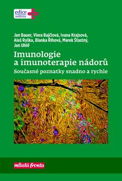 Kniha: Imunologie a imunoterapie nádorů - Současné poznatky snadno a rychle - 1. vydanie - Jan Bauer