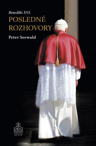 Kniha: Posledné rozhovory - Benedikt XVI. - Peter Seewald