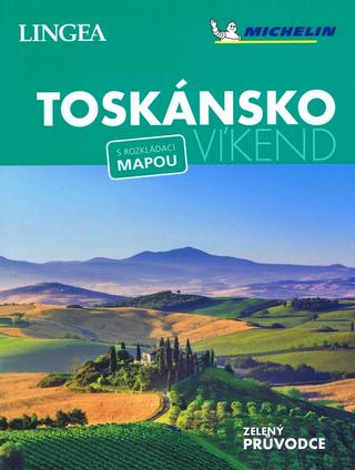 Kniha : Toskánsko - Víkend - Zelený průvodce - s rozkládací mapou - 1. vydanie